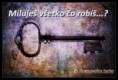 Miluješ všetko čo robíš...